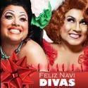 Kay Sedia and Chi Chi Rones Star in FELIZ NAVI DIVAS Holiday Special, 12/17 & 18