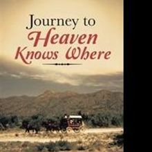 Linda Sealy Knowles Releases JOURNEY TO HEAVEN KNOWS WHERE