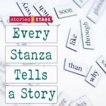 Stories on Stage Presents EVERY STANZA TELLS A STORY Today