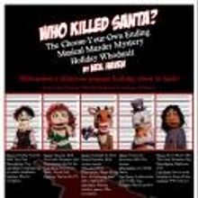 Carte Blanche Studios Presents WHO KILLED SANTA?, Now thru 12/30