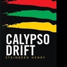 CALYPSO DRIFT Journeys Into Nature, Culture and Calypso