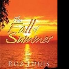 Author Roz Louis Releases Memoir, THE FALL OF SUMMER