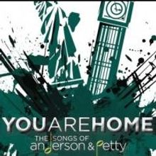 Tickets Now Available for Barry Anderson and Mark Petty's YOU ARE HOME Concert on…