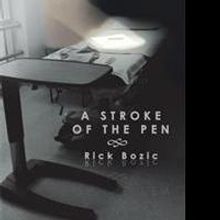 A STROKE OF THE PEN by Rick Bozic is Released