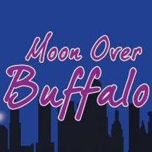 BWW Reviews: MOON OVER BUFFALO Never Stops