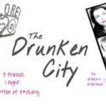 Jump For Joy Productions Brings THE DRUNKEN CITY to Workshop Theatre, 11/30-12/16