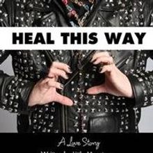 Heal This Way: A Love Story is Released
