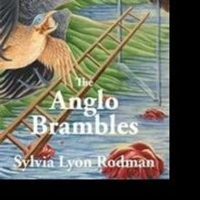 Sylvia Lyon Rodman Releases THE ANGLO BRAMBLES