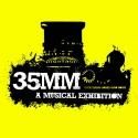 As Told By Productions to Present 35MM: A MUSICAL EXHIBITION