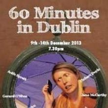 60 MINUTES IN DUBLIN Comes to The New Theatre in Dublin, Dec 9-14
