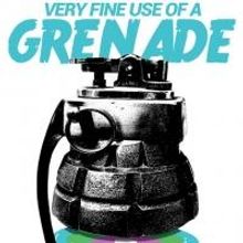 Road Less Traveled Productions Presents VERY FINE USE OF A GRENADE, Now thru 2/16