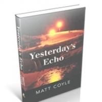 Oceanview Publishing Announces the Upcoming Release of YESTERDAY'S ECHO by Matt Coyle
