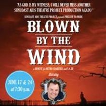 Suncoast AIDS Theatre Project Stages BLOWN BY THE WIND Tonight