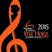 Semi-Finalists Announced for the 40th Annual Houston Symphony Ima Hogg Competition
