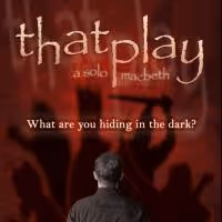 THAT PLAY: A SOLO MACBETH to Benefit Stage Left Studio, 10/28-11/8