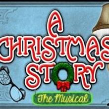 Woodlawn Theatre to Present Texas Premiere of A CHRISTMAS STORY: THE MUSICAL, 12/6-29
