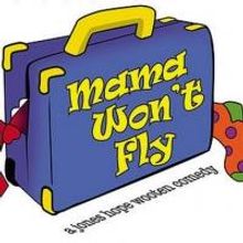 Player's Guild at Festival Playhouse Stages MAMA WON'T FLY, Now thru 8/11
