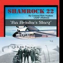 Retired USAF Colonel Rick Hudlow Releases SHAMROCK 22