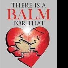Regina R. Tate Releases THERE IS A BALM FOR THAT