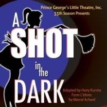 Prince George's Little Theatre to Present A SHOT IN THE DARK in January