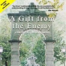 A Revised and Enlarged Edition of A GIFT FROM THE ENEMY by Enrico Lamet is Now Availa