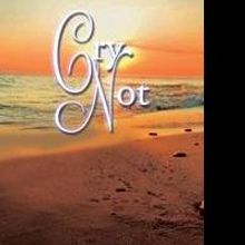 Annie N. Duru Releases Debut book, CRY NOT