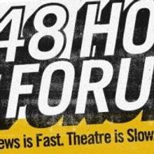 Noor Theatre to Take on the Headlines with 48 HOUR FORUM, 5/18