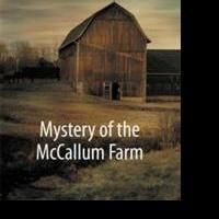 Mystery, Adventure and Mayhem Collide in MYSTERY OF THE MCCALLUM FARM