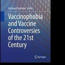 'Vaccinophobia and Vaccine Controversies of the 21st Century' is Released