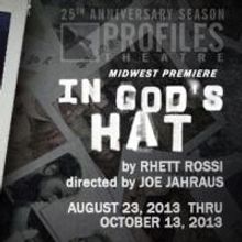 Profiles Theatre Opens 25h Anniversary Season with IN GOD'S HAT, Now thru 10/13