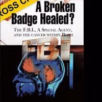 A BROKEN BADGE HEALED? is an Insider's Look into America's Legendary Law Enforcement…