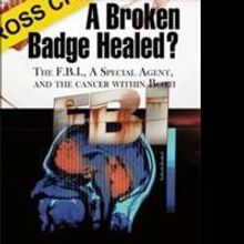 A BROKEN BADGE HEALED? is an Insider's Look into America's Legendary Law Enforcement