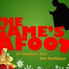 THE GAME'S AFOOT to Begin Performances 11/14 at the Santa Paula Theater Center