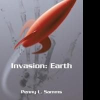 Penny L. Samms Releases 'Invasion: Earth'