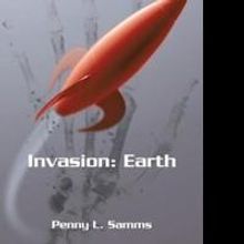Penny L. Samms Releases 'Invasion: Earth'