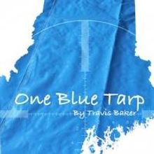 Penobscot Theatre Company Presents ONE BLUE TARP World Premiere, Now thru 2/16