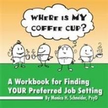 Monica Schneider Releases New Workbook, WHERE IS MY COFFEE CUP?