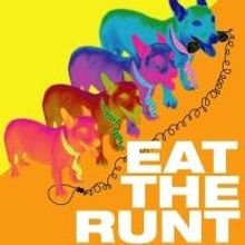Theatre of NOTE's Encore Engagement of EAT THE RUNT Begins Tonight