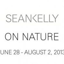 Group Exhibition ON NATURE to Open at Sean Kelly Tomorrow