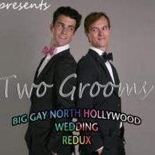 Crown City Theatre Hosts A BIG GAY NORTH HOLLYWOOD WEDDING, Now thru 7/6