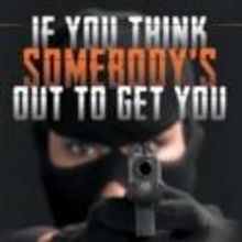 Bruce C. Brown Releases IF YOU THINK SOMEBODY'S OUT TO GET YOU