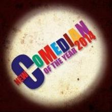 NEW COMEDIAN OF THE YEAR 2014 Comes to Leicester Square Theatre This Fall