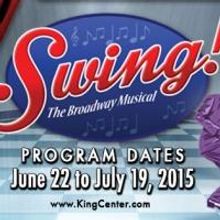 King Center to Present SWING! THE BROADWAY MUSICAL as 2015 Summer Musical Theatre Pro