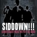 SIDDOWN!!! Opens at Ruskin Group Theatre Tonight