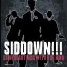 SIDDOWN!!! Opens at Ruskin Group Theatre Tonight