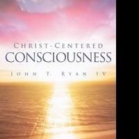 'Christ-Centered Consciousness' is Released