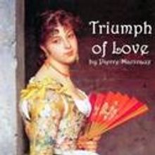 MBS Productions Presents TRIUMPH OF LOVE, 2/7-23