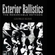 'Exterior Ballistics: The Remarkable Methods' is Released