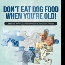 “Don't Eat Dog Food When You're Old” on Retirement Readiness is Released