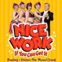 NICE WORK IF YOU CAN GET IT National Tour Coming to Hershey Theatre